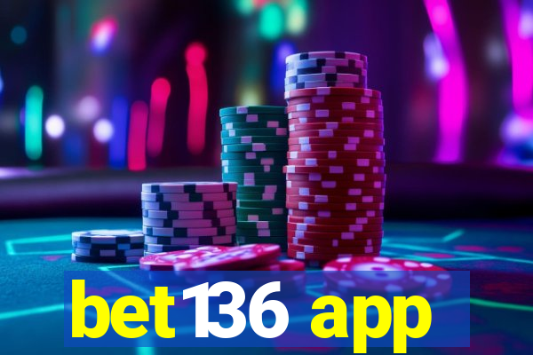 bet136 app